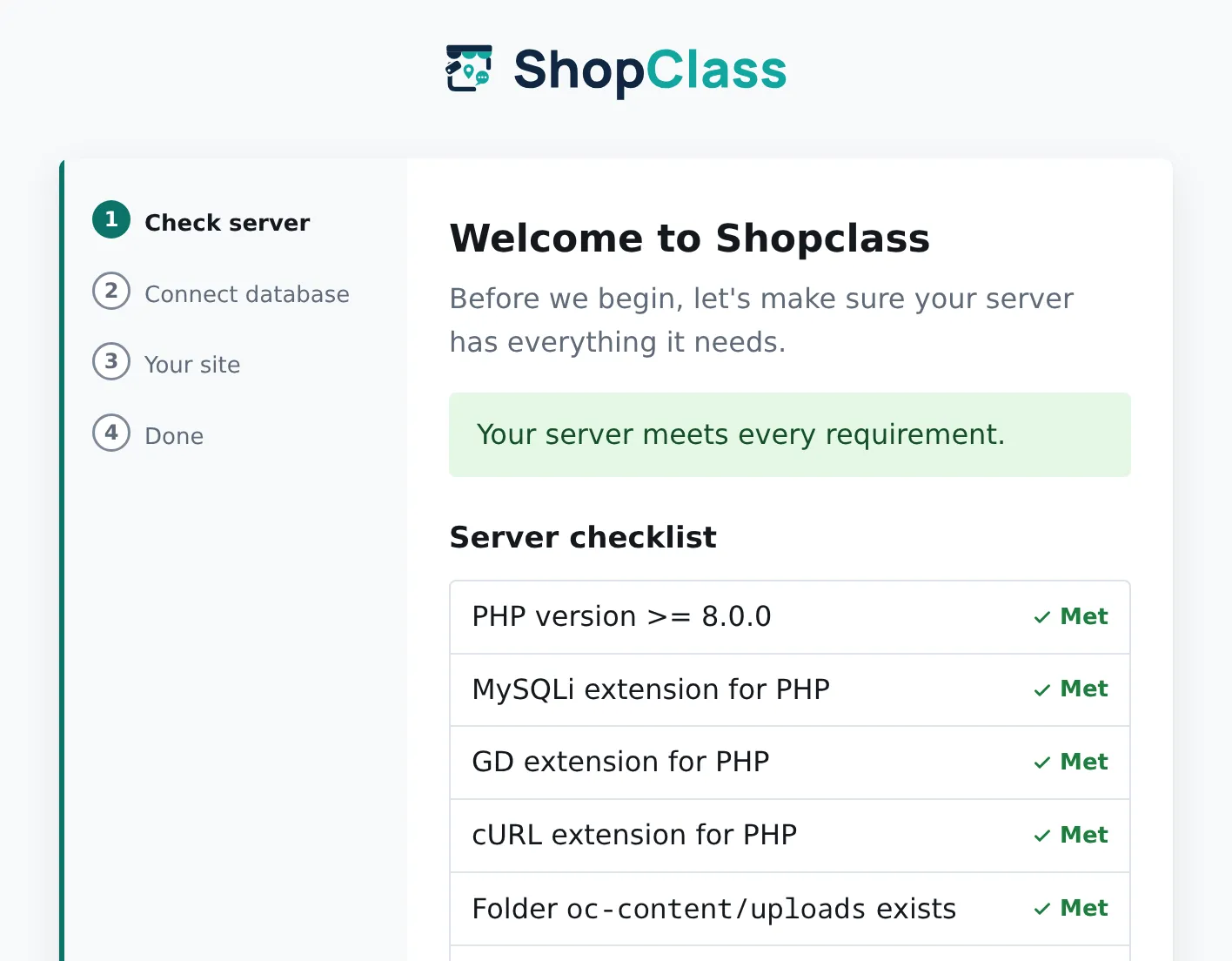 The ShopClass guided web installer, first step: a green 'Your server meets every requirement' banner over a server checklist, with a Continue button — no terminal.